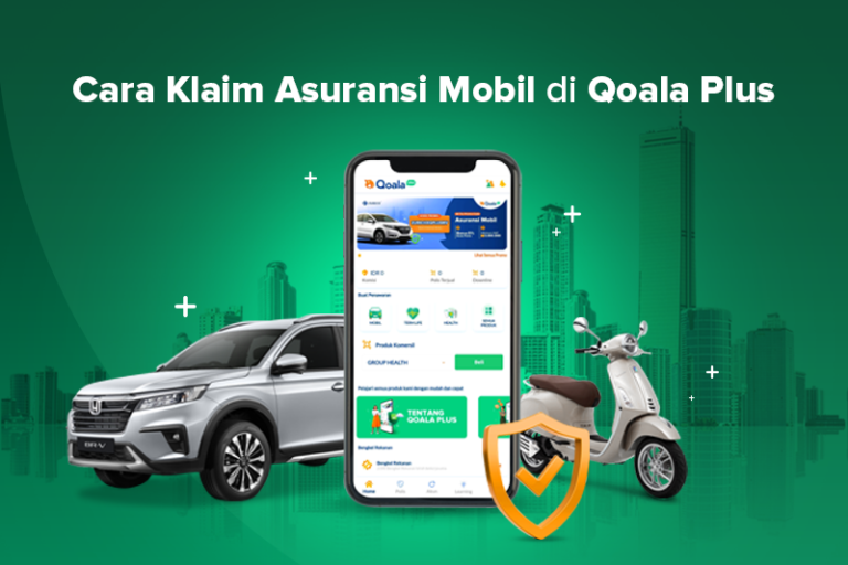 Cara Klaim Asuransi Mobil Di Qoala Plus, Kami Siap Bantu Proses Klaim ...